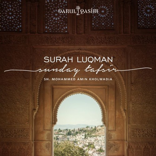Surah 31 Luqman Ayat 6 11 Session 02 By Darul Qasim