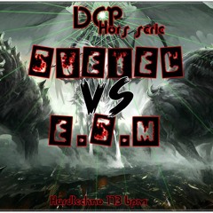 Def cronic @ Svetec Vs ESM  DCP Hors serie HT 173 bpm