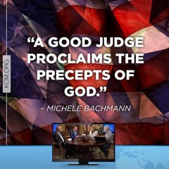 Voting For Godly Judges Sets Our Nation's Course (Air Date 2-9-18)