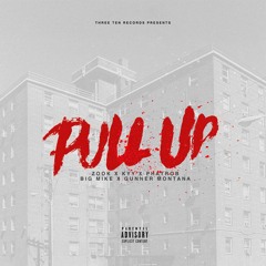 "Pull Up" - Zook x Kyy x Phat Rob x Big Mike x Gunner Montana