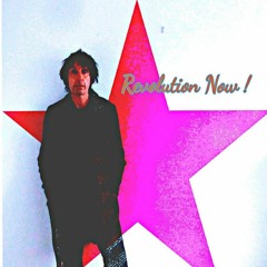 Revolution Now !