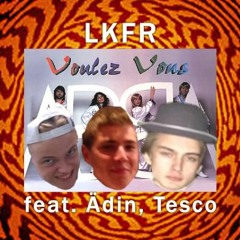 Voulez Vous (feat. Ädin, Tesco)