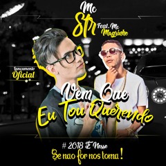 Mc Str feat. Magrinho - Vem Que Eu To Querendo