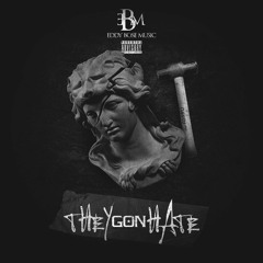 Eddy Bose - They Gon Hate (Produced By Heavy Keyyz)