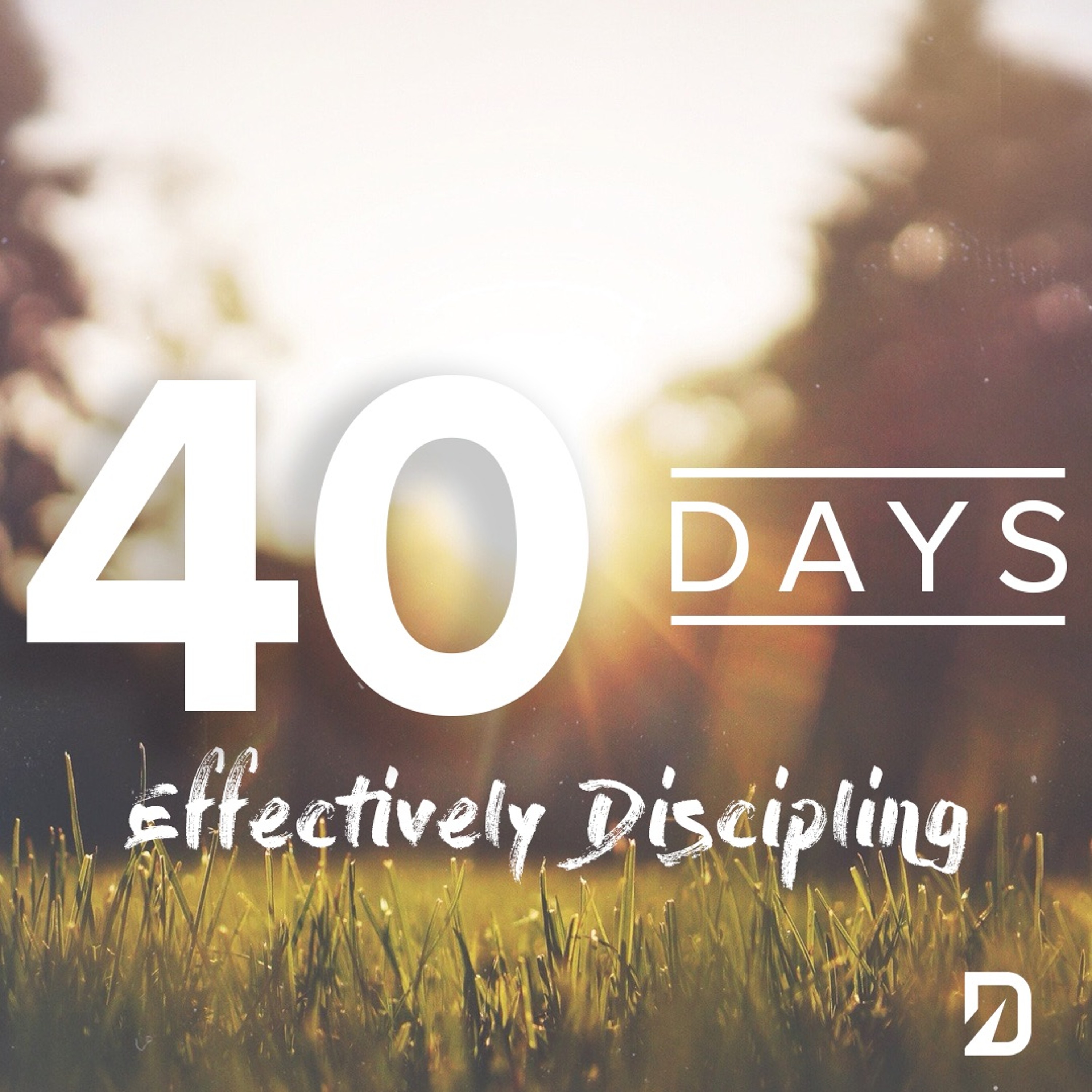 40 Days 2018: Effectively Discipling