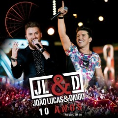 João Lucas & Diogo - DVD Ao Vivo 10 Anos