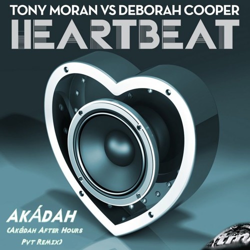 Tony Moran - Heartbeat (Akádah After Hours  Pvt Remix) Tesaser