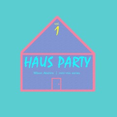 HAUS Party Vol.1