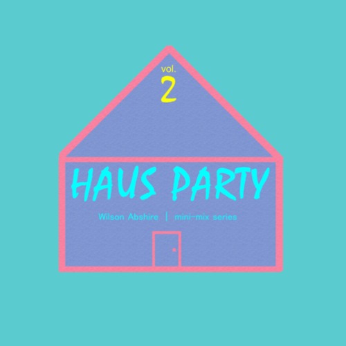 Stream Haus Party Vol 2 By W L S N Listen Online For Free On Soundcloud