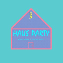 HAUS Party Vol.3