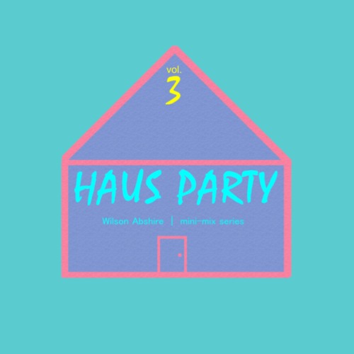 HAUS Party Vol.3