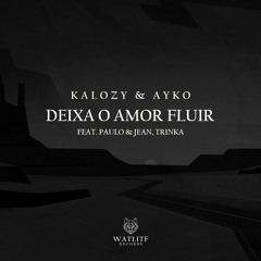 Ayko - Deixa o amor fluir (feat. Paulo & Jean, Trinka)
