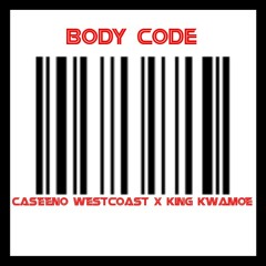 Caseeno Westcoast x King Kwamoe- Body Code (2015)