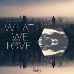 What We Love [Demo]
