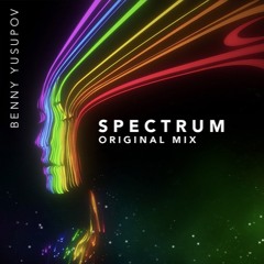 Spectrum (Original Mix) [Preview Cut] — Benny Yusupov • FREE DOWNLOAD