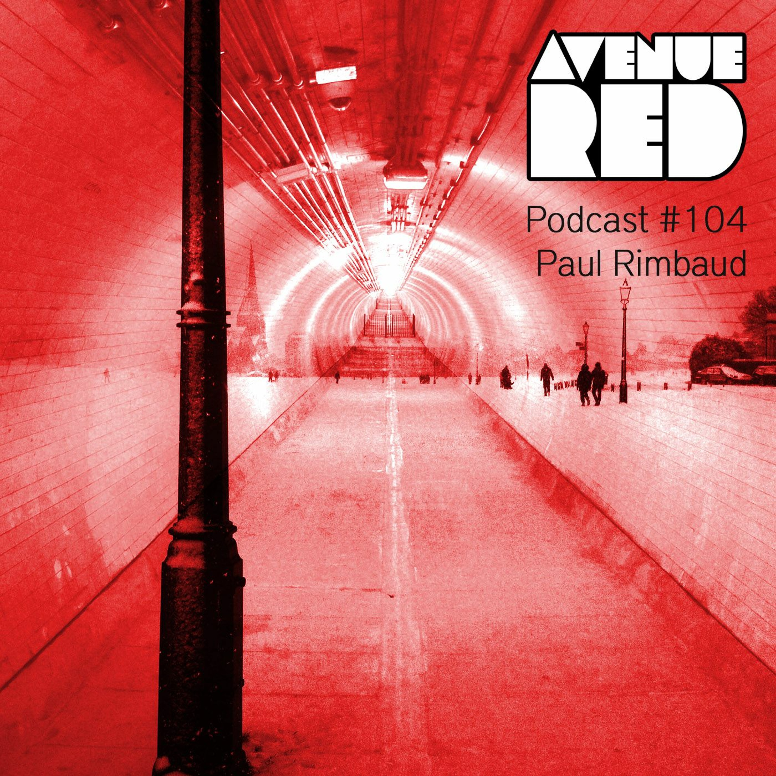 Avenue Red Podcast #104 - Paul Rimbaud