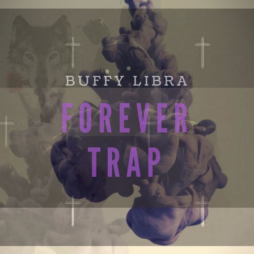 Buffy Libra -  Forever Trap (Prod.Cnote)