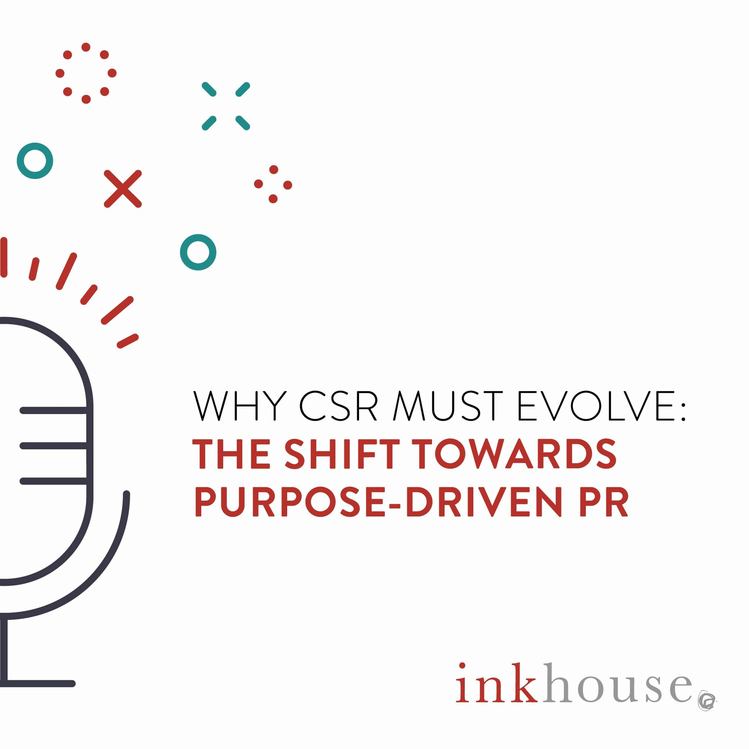 Why CSR Must Evolve: The Shift Towards Purpose-driven PR episode artwork