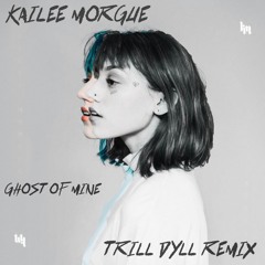 Kailee Morgue - Ghost of Mine (TRiLL DYLL REMiX)