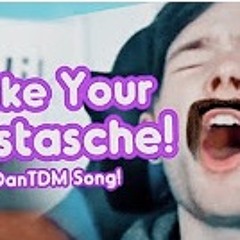 I LIKE YOUR MUSTASCHE! (DanTDM Remix) Song By Endigo