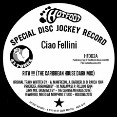 PREMIERE | Ciao Fellini - Rita !!!! (THE CARIBBEAN HOUSE Dark Mix)[Hotfoot Records] 2018