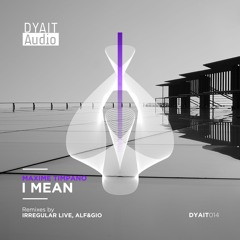 [DYAIT014] Maxime Timpano - I Mean EP