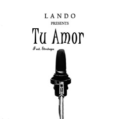 Tu Amor - Lando Feat. Strategas (Trap Cristiano 2018)