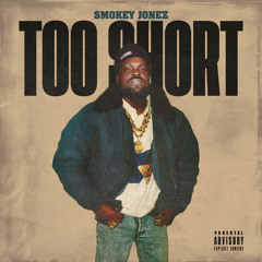 Too Short. (Prod. SincerelyChico)