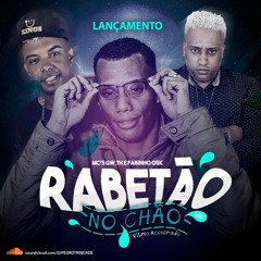 Mc's GW, TH E Fabinho OSK - RABETÃO NO CHÃO (Ritmo Acelerado) Dj Pedro Trindade