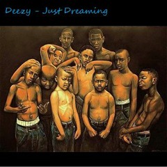 DEEZY - Just Dreaming