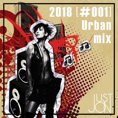 Urban / Hip Hop / Rap / R&B Mix [001] January 2018 [FREE
