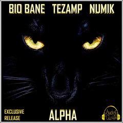 Tezamp X Bio Bane X Numik - Alpha