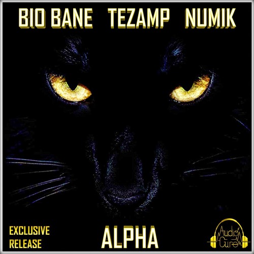 Tezamp X Bio Bane X Numik - Alpha