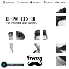 Dj Frenzy Ft. Justin Bieber & Guru Randhawa - Despacito X Suit [FLOWF15Official]