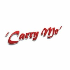 Carry Me