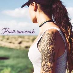Hurts too much