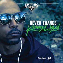 Kenny Lloyd - Never Change Prod. By Rolaz