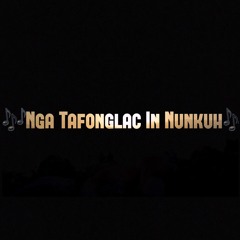 Nga tafonglac in nunkuh