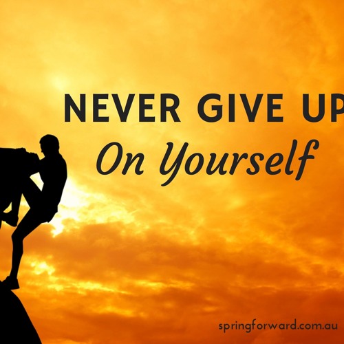 Never Give Up