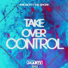 Afrojack Ft Eva Simons - Take Over Control (Marty Remix)