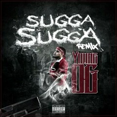Young OG - Sugga Sugga Remix