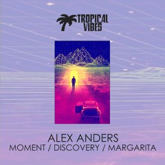 Alex Anders - Moment (Original Mix)