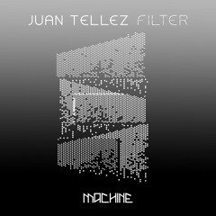 Juan Tellez - Filter 1 (Original Mix)