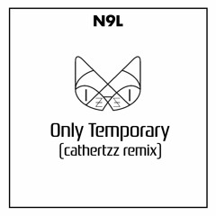 ImOutOfLives - Only Temporary (cathertzz remix)