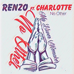 Renzo BA x Charlotte - No Other