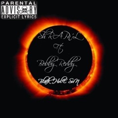 BlacK HolE SuN-->ft. Bobby Reddy