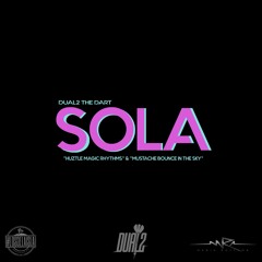 "Sola" Prod By. Huztle Magic Rhythms & Mustache Bounce in the sky