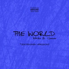 THE WORLD (Extended Version) - ft. Witko