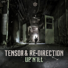 Tensor & Re-Direction - Up'n'Ill (Free Track)
