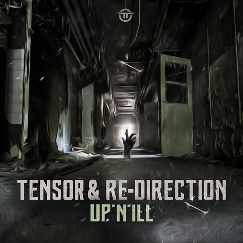 Tensor & Re-Direction - Up'n'Ill (Free Track)